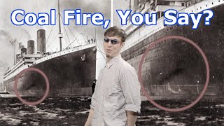 Debunking The Titanic Coal Fire Theory