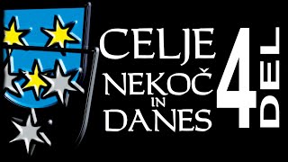 CELJE NEKOČ in v letu 2019 (4.del)