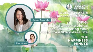 Pixelated Chaos to Digital Zen: Decluttering Your Photos for a Stress-Free Life | S3 E3