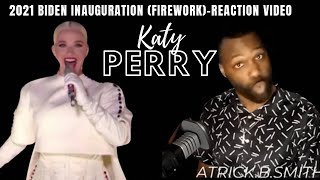 KATY PERRY-2021 Biden Inauguration (Firework)-REACTION VIDEO
