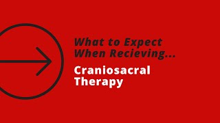 What to Expect When Receiving Craniosacral Therapy