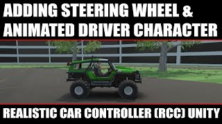 How to add animated driver with steering wheels to any car in Realistic Car Controller Unity 3d