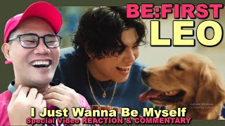 BE:FIRST LEO - I Just Wanna Be Myself - Special Video REACTION