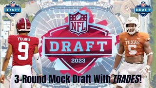 Full 3-Round 2023 NFL Mock Draft | (CRAZY TRADES!)