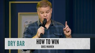 The Secret To Winning Every Argument. Greg Warren