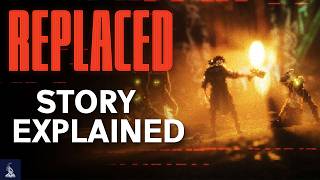 Replaced The Complete Lore Story Explained