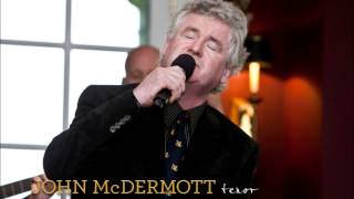 John McDermott- The Green Isle Of Erin