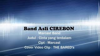 Marcast Band | Cinta yang Terdalam (Cover Video Clip versi THE BARED'S)