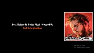 Post Malone Ft. Roddy Ricch - Cooped Up (Lirik & Terjemahan)