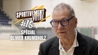 Sportivement Vôtre spécial Olivier Krumbholz