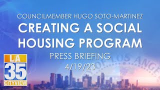 Creating A Social Housing Program Press Briefing 4/19/23