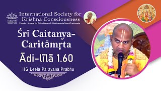 Sri Chaitanya Charitamrita Adi-lila 1.60 | by HG Leela Parayana Prabhu | 15.02.2025