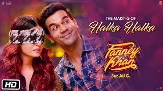 Making of Halka Halka Video Song | FANNEY KHAN | Aishwarya Rai Bachchan | Rajkummar Rao