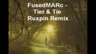 FusedMARc Tier & Tie Ruxpin Remix