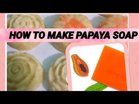 HOW To Make Handmade PAPAYA SOAP - DIY HOW To Make Handmade PAPAYA SOAP - DIY