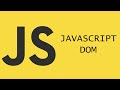 Javascript  - DOM In 5 Minutes -  Part 1