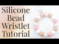 Silicone Beaded Wristlet Tutorial for Beginners