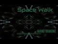 Manu Ramone - Space Walk