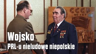 Wojsko PRL-u - nieludowe, niepolskie - Przystanek Historia odc. 50