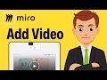 How To Add Video In Miro Board - Step By Step (2026 Guide)