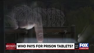 FOX Carolina Investigates: Who pays for prison tablets