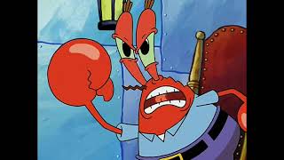 Listen, you crustaceous cheapskate! Squidward’s been living at my house driving me crazy - Spongebob