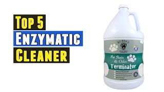 The 5 Best Enzymatic Cleaner 2021