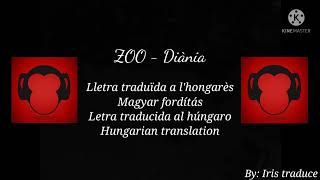 ZOO - Diània (HUNGARIAN Translation)