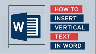 How to Insert Vertical Text in Microsoft Word Easily!