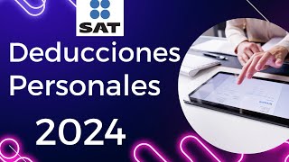 📑⚖️ Deducciones Personales [2024] Cálculo del Límite para la Declaración Anual SAT (Tutorial)