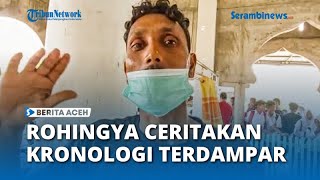 Pengakuan Rohingya Hingga  Terdampar di Aceh Utara Setelah Satu Bulan di Laut Lepas