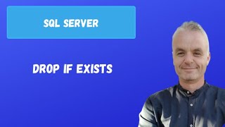 DROP IF EXISTS | SQL Server