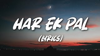 Har Ek Pal - Ashu Shukla ( Lyrics ) | Dark & Bright Tunes