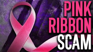 Pink-Washing Breast Cancer One Scam at a Time