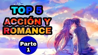 💠Los 5 MEJORES Animes de ACCION y ROMANCE !!/ Prt.1