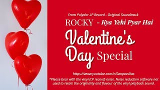 Valentine Special |  Kya Yahi Pyar Hai | R.D. Burman | Kishore Kumar & Lata Mangeshkar | ROCKY(1980)