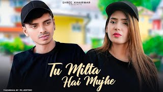 Tu Milta Hai Mujhe | Raj Barman | Heart Touching Love Story | Romantic Songs 2022 | Aanokha Ramesh