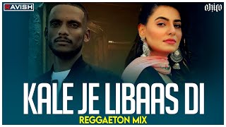 Kale Je Libaas Di | Reggaeton Mix | KAKA | Ginni Kapoor | DJ Ravish & DJ Chico