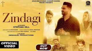 Zindagi (Official Video) | Stephan Gill | Rana Jagatpuri l New Masihi Song 2022