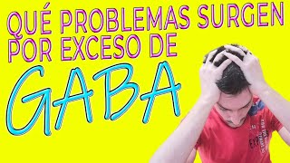 ESTO es lo que PASA si tienes EXCESO de GABA