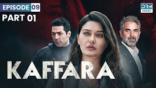 Kaffara | Redemption | Episode 09 | Part 1 | Turkish Drama In Urdu | UB1O