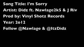 I'm Sorry - Didz ft. Nawlage \u0026 J Riv 2012 NEW REGGAE