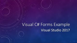Visual CSharp Forms "Hello, World" Example - Visual Studio 2017