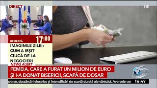 Femeia care a furat un milion de euro şi i-a dat bisericii, scapa de dosar