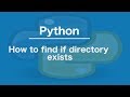 Python How to find if directory exists in Python
