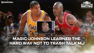 Magic Johnson Learned The Hard Way Not To Talk Trash To Michael Jordan | ALL THE SMOKE
