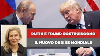 PUTIN e TRUMP costruiscono il NUOVO ORDINE MONDIALE - Ft. Elena Basile