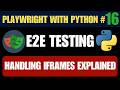 Playwright with Python #16 - Playwright Python iFrames Handling | Multiple iFrames Explained
