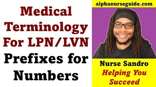 Medical Terminology For LPN / LVN / RPN - Numbers Prefixes | LPN School | LPN Program | LPN Students