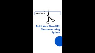Build a URL Shortener using Python